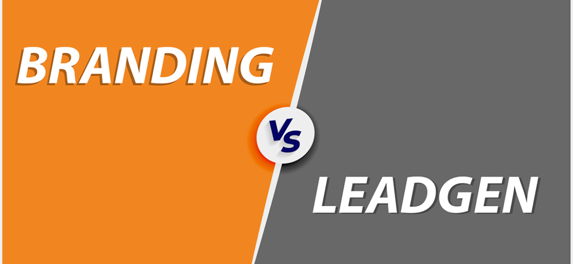 Branding Vs LeadGen